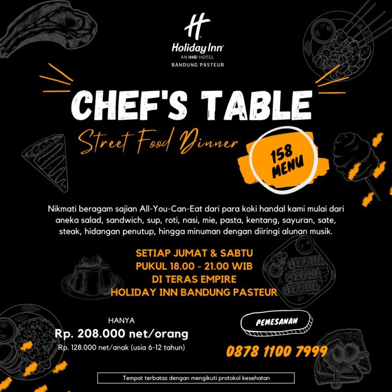 Holiday Inn Bandung Pasteur Hadirkan Chef’s Table Street Food Dinner dengan 158 Menu