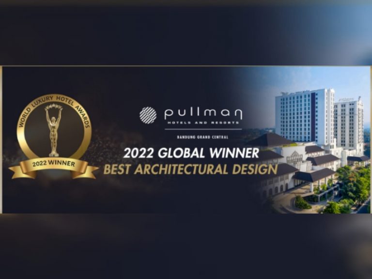 Pullman Bandung Grand Central Menjadi Pemenang  World Luxury Hotel Awards Tahun 2022 Kategori The Best Architectural Design Global Winner