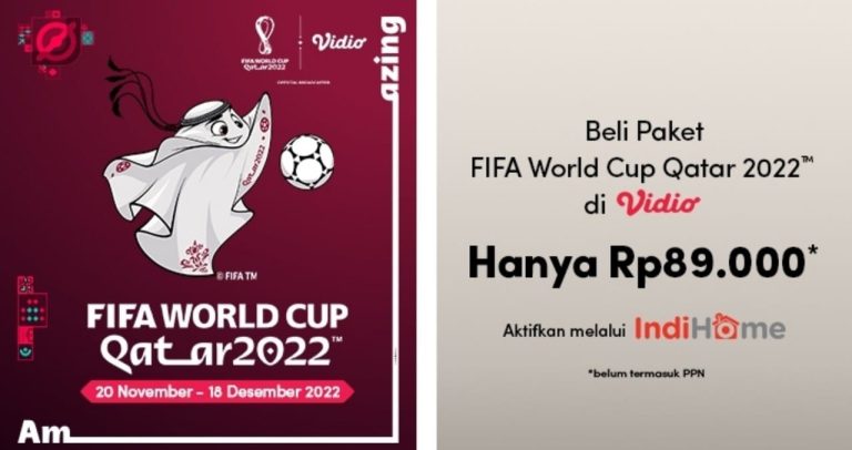 Nonton FIFA World Cup Qatar 2022 dari Vidio Lebih Seru di IndiHome TV, Inilah Harga Paketnya