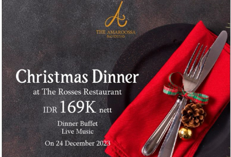 Hotel The Amaroossa Bandung Hadirkan Christmas Dinner 2023 dengan Harga Terjangkau